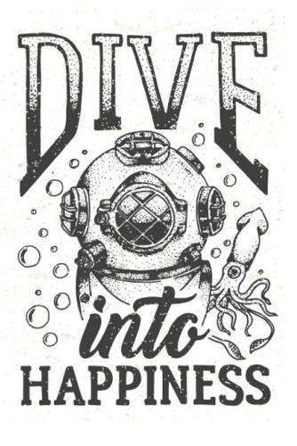 Dive Into Happiness: Scuba Diving Log Book 100 Pages