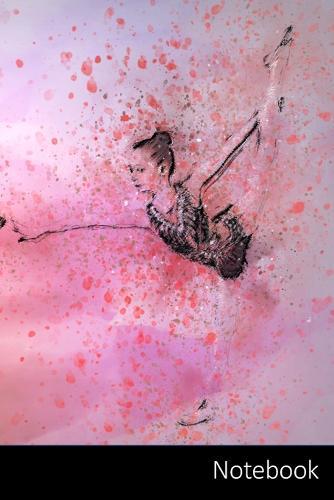 Notebook: Ballett Ballerina Notizbuch / persoenliches Tagebuch / Schreibheft / Logbuch / Planer / Vokabelheft / Notizen - 6 x 9 Zoll (15,24 x 22,86 cm, ca. DIN A5), 110 linierte Seiten mit Datumslinie, glanzendes Cover.