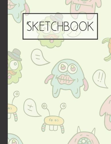 Monsters Sketchbook: 200 Page Sketchbook: Artist Edition (8.5x11)