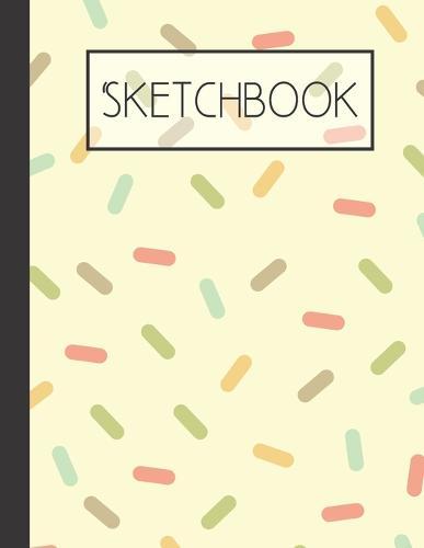 Sprinkle Sketchbook: 200 Page Sketchbook: Artist Edition (8.5x11)
