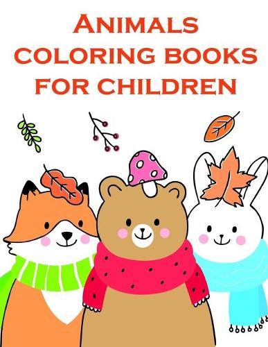 Animals coloring books for children: Funny Christmas Book for special occasion age 2-5