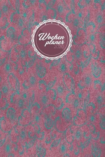 Wochenplaner 2020: Rosa Petrol Vintage Look - Planer von Januar bis Dezember mit Wochenansicht auf 2 Seiten