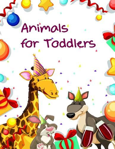 Animals for Toddlers: Coloring Pages, cute Pictures for toddlers Children Kids Kindergarten and adults
