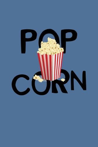 Popcorn: Notebook For Popcorn Lovers And Movie Fans