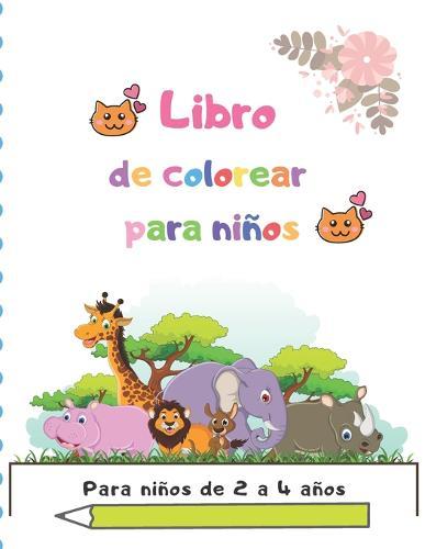 Libro de colorear para ninos: Para ninos de 2 a 4 anos