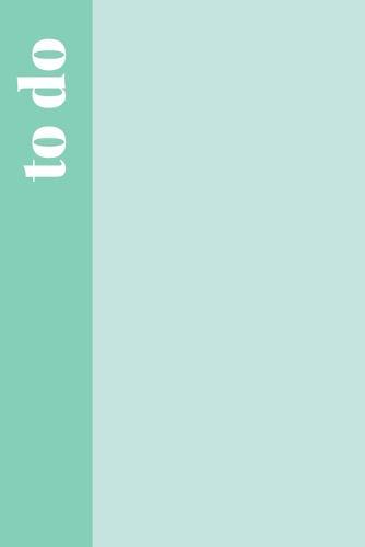 To Do: Simple Stylish Lists Notebook with Daily Checklists for Task Management and Organizing - Cute Mint Green and Aqua Blue Cover Design