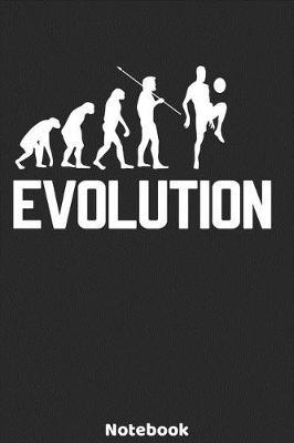 Evolution Notebook: Soccer Evolution Design - 120 ruled Pages 6'x9'. Journal for Player, Referees and Coaches. Writing Book for your training, your notes at work or school. Cool Gift or Present for Soccer Fans and Lovers for Christmas or Birthdays.