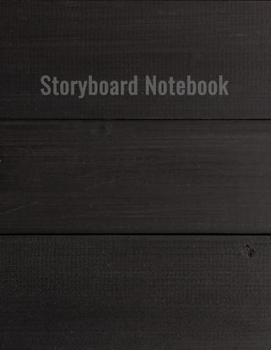 Storyboard Notebook: Professional Storyboard template Notebooks for tumbler