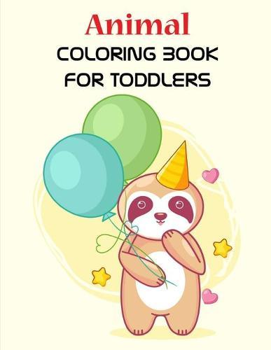 Animal Coloring Book for Toddlers: Easy and Funny Animal Images