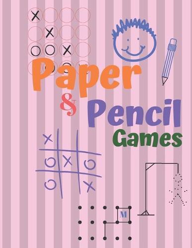 Paper & Pencil Games: Paper & Pencil Games: 2 Player Activity Book, Blue - Tic-Tac-Toe, Dots and Boxes - Noughts And Crosses (X and O) -hangman - Connect Four -- Fun Activities for Family Time