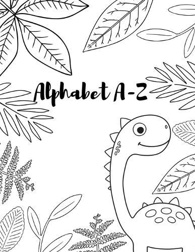 Alphabet A-Z: A funny dinosuar activity book for kids ages 4-8 -(A-Z ) Handwriting & Number Tracing & The maze game & Coloring page (Book1)