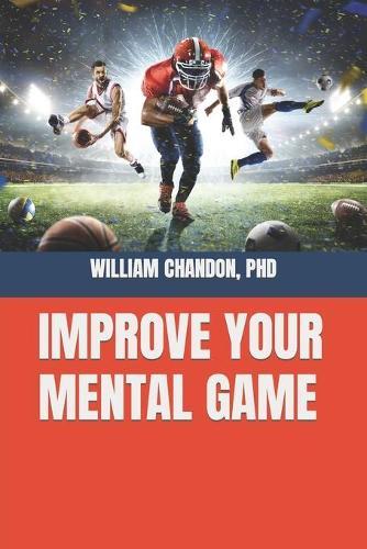 Improve Your Mental Game