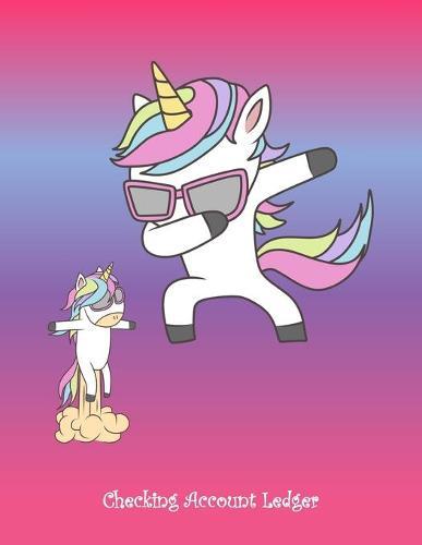 Checking Account Ledger: Large A4 Size 8.5  x 11  - Easy Reconciliation Pages - Balances on Every Page - Personal or Business Use - Cute Unicorn Cover