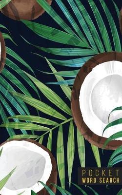 Pocket Word Search: 99 Pocket Word Search Puzzles - Pocket Word Jumble - Travel Size Wordsearches - Mini Word Puzzle - Word Seek - Fun Christmas Gift - Word Find - Florals