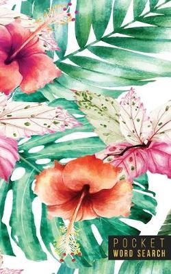 Pocket Word Search: 99 Pocket Word Search Puzzles - Pocket Word Jumble - Travel Size Wordsearches - Mini Word Puzzle - Word Seek - Fun Christmas Gift - Word Search Books for Adults - Wonderful Watercolors