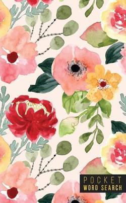Pocket Word Search: 99 Pocket Word Search Puzzles - Pocket Word Jumble - Travel Size Wordsearches - Mini Word Puzzle - Word Seek - Fun Christmas Gift - Word Search Books for Adults - Wonderful Watercolors