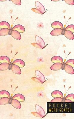 Pocket Word Search: 99 Pocket Word Search Puzzles - Pocket Word Jumble - Travel Size Wordsearches - Mini Word Puzzle - Word Seek - Fun Christmas Gift - Word Search Books for Adults - Wonderful Watercolors