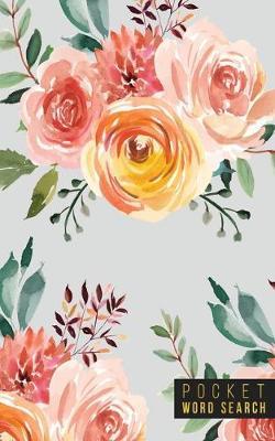 Pocket Word Search: 99 Pocket Word Search Puzzles - Pocket Word Jumble - Travel Size Wordsearches - Mini Word Puzzle - Word Seek - Fun Christmas Gift - Word Search Books for Adults - Wonderful Watercolors