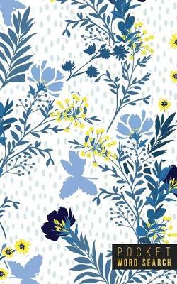 Pocket Word Search: 99 Pocket Word Search Puzzles - Pocket Word Jumble - Travel Size Wordsearches - Mini Word Puzzle - Word Seek - Fun Christmas Gift - Word Search Books for Adults - Wonderful Watercolors