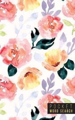 Pocket Word Search: 99 Pocket Word Search Puzzles - Pocket Word Jumble - Travel Size Wordsearches - Mini Word Puzzle - Word Seek - Fun Christmas Gift - Word Search Books for Adults - Wonderful Watercolors