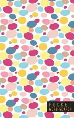 Pocket Word Search: 99 Pocket Word Search Puzzles - Pocket Word Jumble - Travel Size Wordsearches - Mini Word Puzzle - Word Seek - Fun Christmas Gift - Word Search Books for Adults - Wonderful Watercolors