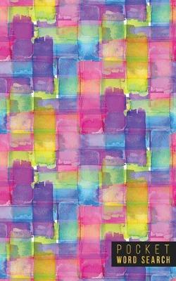 Pocket Word Search: 99 Pocket Word Search Puzzles - Pocket Word Jumble - Travel Size Wordsearches - Mini Word Puzzle - Word Seek - Fun Christmas Gift - Word Search Books for Adults - Wonderful Watercolors
