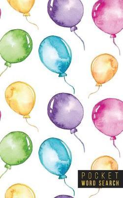 Pocket Word Search: 99 Pocket Word Search Puzzles - Pocket Word Jumble - Travel Size Wordsearches - Mini Word Puzzle - Word Seek - Fun Christmas Gift - Word Search Books for Adults - Wonderful Watercolors