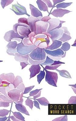 Pocket Word Search: 99 Pocket Word Search Puzzles - Pocket Word Jumble - Travel Size Wordsearches - Mini Word Puzzle - Word Seek - Fun Christmas Gift - Word Search Books for Adults - Wonderful Watercolors
