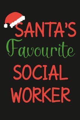 Santa's Favourite Social Worker: Christmas Themed Social Worker Gift - Lined Notebook To Write In (Social Worker Notebook)
