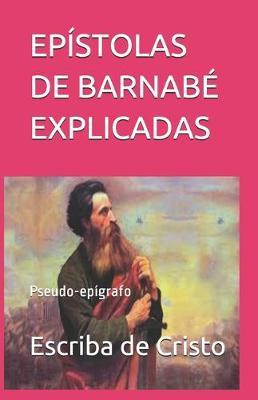 Epistolas de Barnabe Explicadas: Pseudo-epigrafo