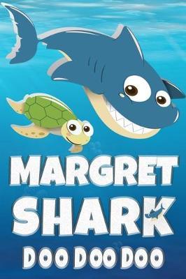 Margret: Margret Shark Doo Doo Doo Notebook Journal For Drawing or Sketching Writing Taking Notes, Custom Gift With The Girls Name Margret