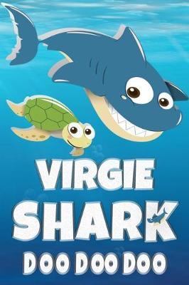 Virgie: Virgie Shark Doo Doo Doo Notebook Journal For Drawing or Sketching Writing Taking Notes, Custom Gift With The Girls Name Virgie