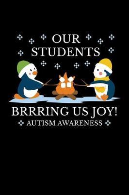 Our Students Brrring Us Joy!: Journal / Notebook / Diary Gift - 6 x9  - 120 pages - White Lined Paper - Matte Cover