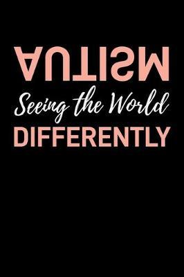 Autism Seeing the World Differently: Journal / Notebook / Diary Gift - 6 x9  - 120 pages - White Lined Paper - Matte Cover
