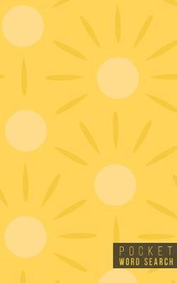 Pocket Word Search: 99 Pocket Word Search Puzzles - Pocket Word Jumble - Travel Size Wordsearches - Mini Word Puzzle - Word Seek - Fun Christmas Gift - Word Search Books for Adults - Tropical Pineapples