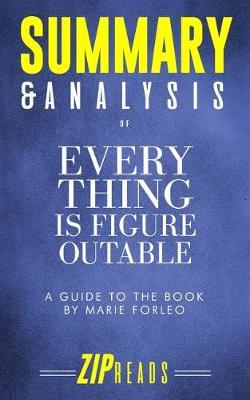 Summary & Analysis of Everything Is Figureoutable: A Guide to the Book by Marie Forleo