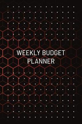 Weekly Budget Planner: Undated, Original Business Style, Organize Notes, Ideas, Follow Up, Project Management, 6  x 9  - 110 Pages - Durable Soft Cover