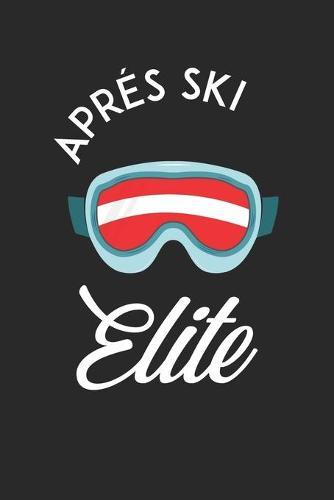 Trainingsbuch für Skifahrer: Stetige Verbesserung mit diesem Trainigstagebuch ♦ Vorlage für über 100 Trainigstage ♦ Planen, üben, umsetzen ♦ 6x9 Format ♦ Motiv: Apres ski elite 4