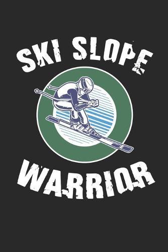 Trainingsbuch für Skifahrer: Stetige Verbesserung mit diesem Trainigstagebuch ♦ Vorlage für über 100 Trainigstage ♦ Planen, üben, umsetzen ♦ 6x9 Format ♦ Motiv: Ski slope warrior 2