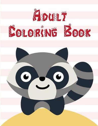 Adult Coloring Book: The Coloring Books for Animal Lovers, design for kids, Children, Boys, Girls and Adults
