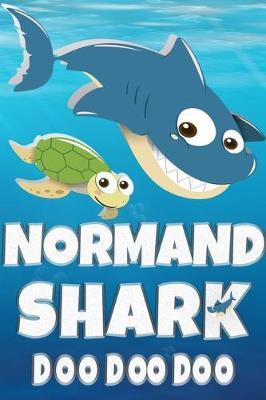 Normand: Normand Shark Doo Doo Doo Notebook Journal For Drawing or Sketching Writing Taking Notes, Custom Gift With The Boys Name Normand