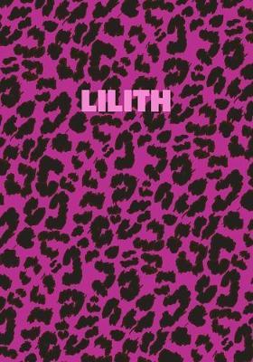Lilith: Personalized Pink Leopard Print Notebook (Animal Skin Pattern). College Ruled (Lined) Journal for Notes, Diary, Journaling. Wild Cat Theme Design with Cheetah Fur Graphic