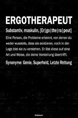 Ergotherapeut Notizbuch: Ergotherapeut Journal DIN A5 liniert 120 Seiten Geschenk