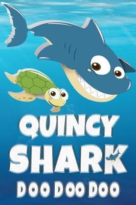 Quincy: Quincy Shark Doo Doo Doo Notebook Journal For Drawing or Sketching Writing Taking Notes, Custom Gift With The Boys Name Quincy
