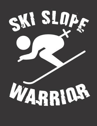 Trainingsbuch für Skifahrer: Stetige Verbesserung mit diesem Trainigstagebuch ♦ Vorlage für über 100 Trainigstage ♦ Planen, üben, umsetzen ♦ A4+ Format ♦ Motiv: Ski slope warrior 3