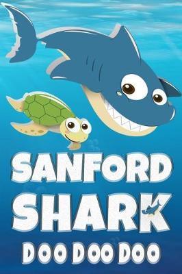 Sanford: Sanford Shark Doo Doo Doo Notebook Journal For Drawing or Sketching Writing Taking Notes, Custom Gift With The Boys Name Sanford