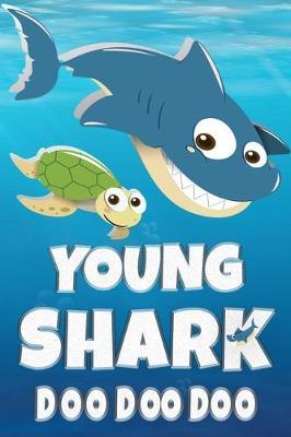 Young: Young Shark Doo Doo Doo Notebook Journal For Drawing or Sketching Writing Taking Notes, Custom Gift With The Boys Name Young