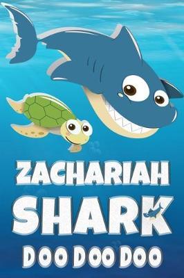 Zachariah: Zachariah Shark Doo Doo Doo Notebook Journal For Drawing or Sketching Writing Taking Notes, Custom Gift With The Boys Name Zachariah