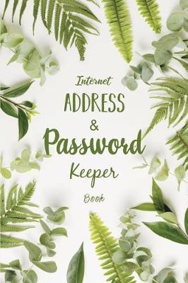 Internet Address & Password Keeper Book: Keep Tracking 900 Username and Password in One Book! --- 45 Pages