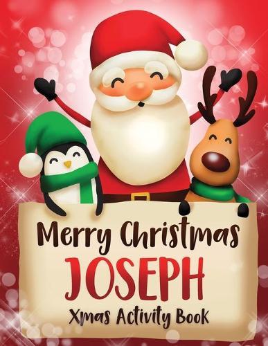Merry Christmas Joseph: Fun Xmas Activity Book, Personalized for Children, perfect Christmas gift idea
